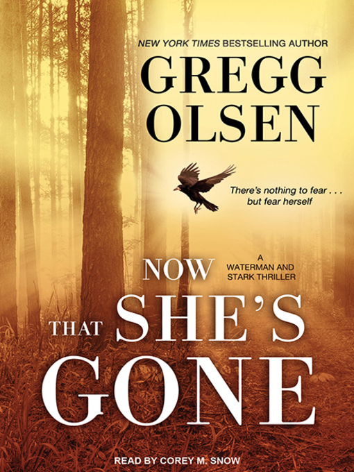 Title details for Now That She's Gone by Gregg Olsen - Available